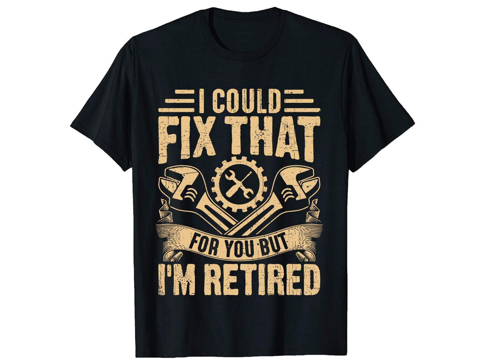 I Could Fix That Retired T-Shirt PNG SVG